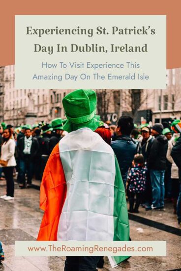 Experiencing crazy Dublin on St. Patrick’s Day!
