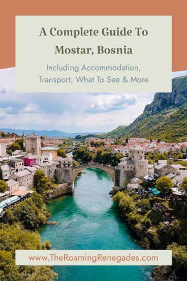 A Guide To Mostar, Bosnia And Herzegovina [UPDATED FOR 2026]