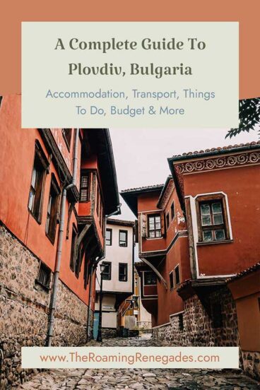 A Guide To Plovdiv, Bulgaria [UPDATED FOR 2026]