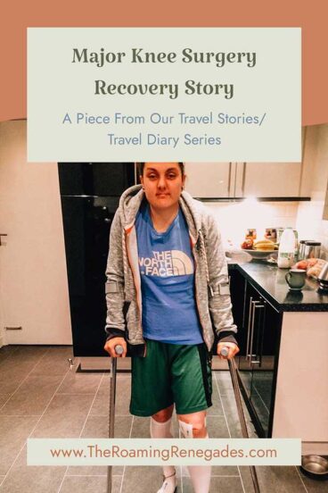 Major knee surgery…Oh No…but the adventure continues