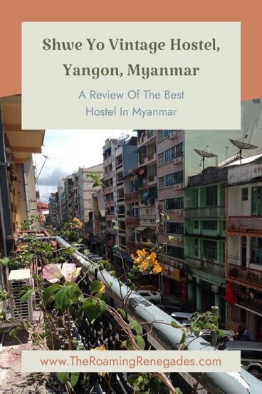 Shwe Yo Vintage Hostel, Yangon, Myanmar. Review. [UPDATED FOR 2026]