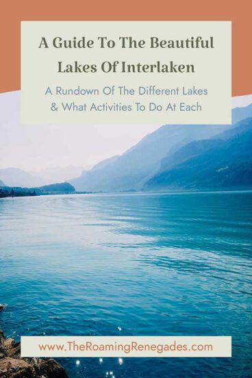 A Guide To The Beautiful Lakes of Interlaken, Switzerland [2026]